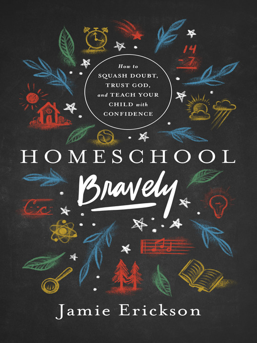 Title details for Homeschool Bravely by Jamie Erickson - Available